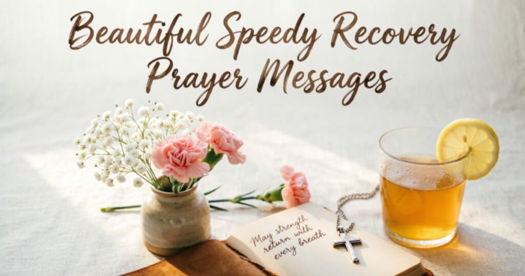 Beautiful Speedy Recovery Prayer Messages