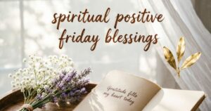 spiritual positive friday blessings